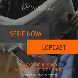 Série Marketing Digital Jurídico – Episódio 1 – Marketing Offline e Online